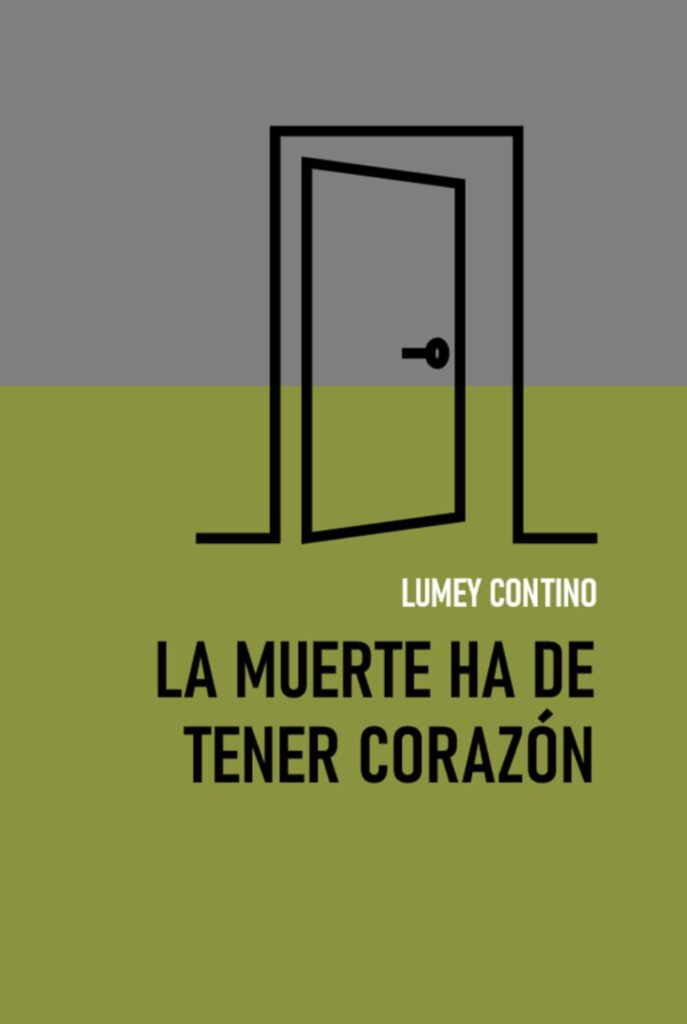 Libro de poesía La Muerte ha de Tener Corazón de la escritora Lumey Contino