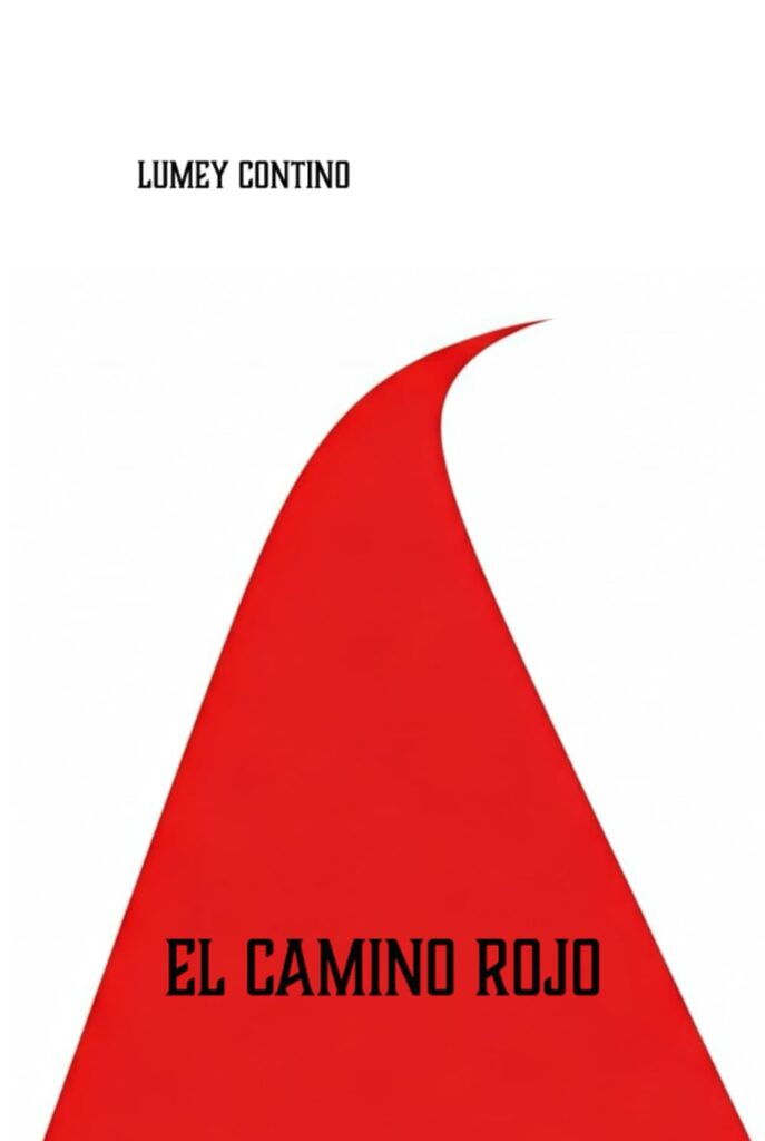 Libro de narrativa El Camino Rojo de la escritora Lumey Contino