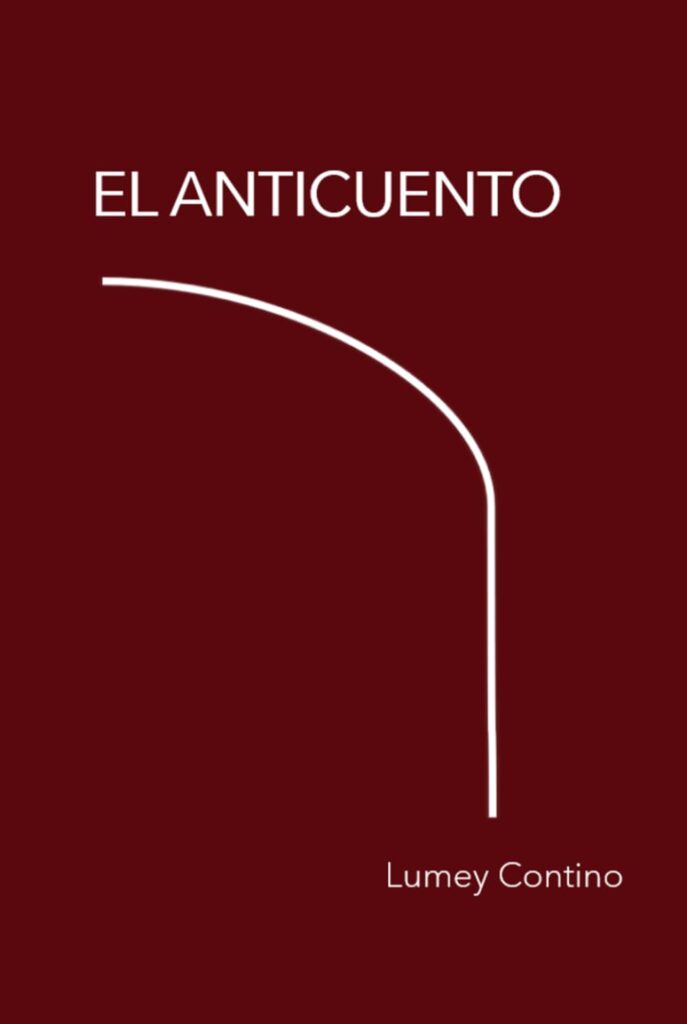 Libro de narrativa El Anticuento de la escritora Lumey Contino