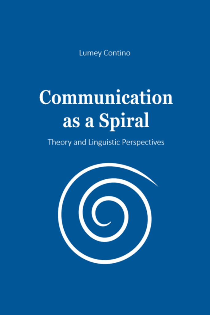 Lumey Contino - Communication as a Spiral: Theory and Linguistic Perspectives - Research