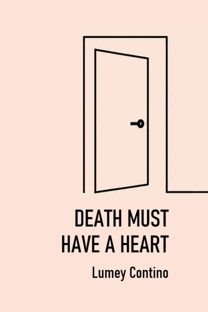 Lumey Contino - Death Must Have a Heart - Contemporary Poetry